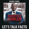 Godfather of Harlem、Rowdy Rebel - Let's Talk Facts (Explicit)