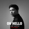 Nico Santos《Oh Hello (ALIGEE Remix)》[MP3/LRC]