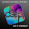Siri Umann、Vicente Ferrer、Victor Perez - Do It Tonight