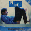 El David Aguilar - De Largo Vi Pasar Tus Dedos
