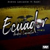 Andres Lancaster、Sash!《Ecuador (Remix)》[MP3/LRC]