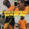 B-Hold da General、JefeGot1 - Hate My Job (feat. JefeGot1)