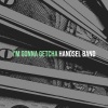HANDSEL BAND - I'm Gonna Getcha (Explicit)