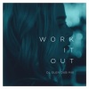 Elekfantz、dj glen《Work It Out (DJ Glen Dub Mix)》[MP3/LRC]