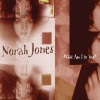 Norah Jones - What Am I To You?