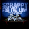 Lil Scrappy、DeDaProblem、Darryl Richardson、Darius Edmonds、Quantrez Williams、Essene Moorman《For the Low》[MP3/LRC]