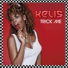 Kelis《Trick Me》[MP3/LRC]