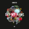 Kongsted - Say My Name