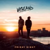 Vigiland《Friday Night》[MP3/LRC]