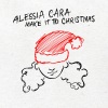 Alessia Cara《Make It To Christmas》[MP3/LRC]