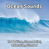 Ocean Waves Sounds、Nature Sounds、Ocean Sounds - Sound of the Sea