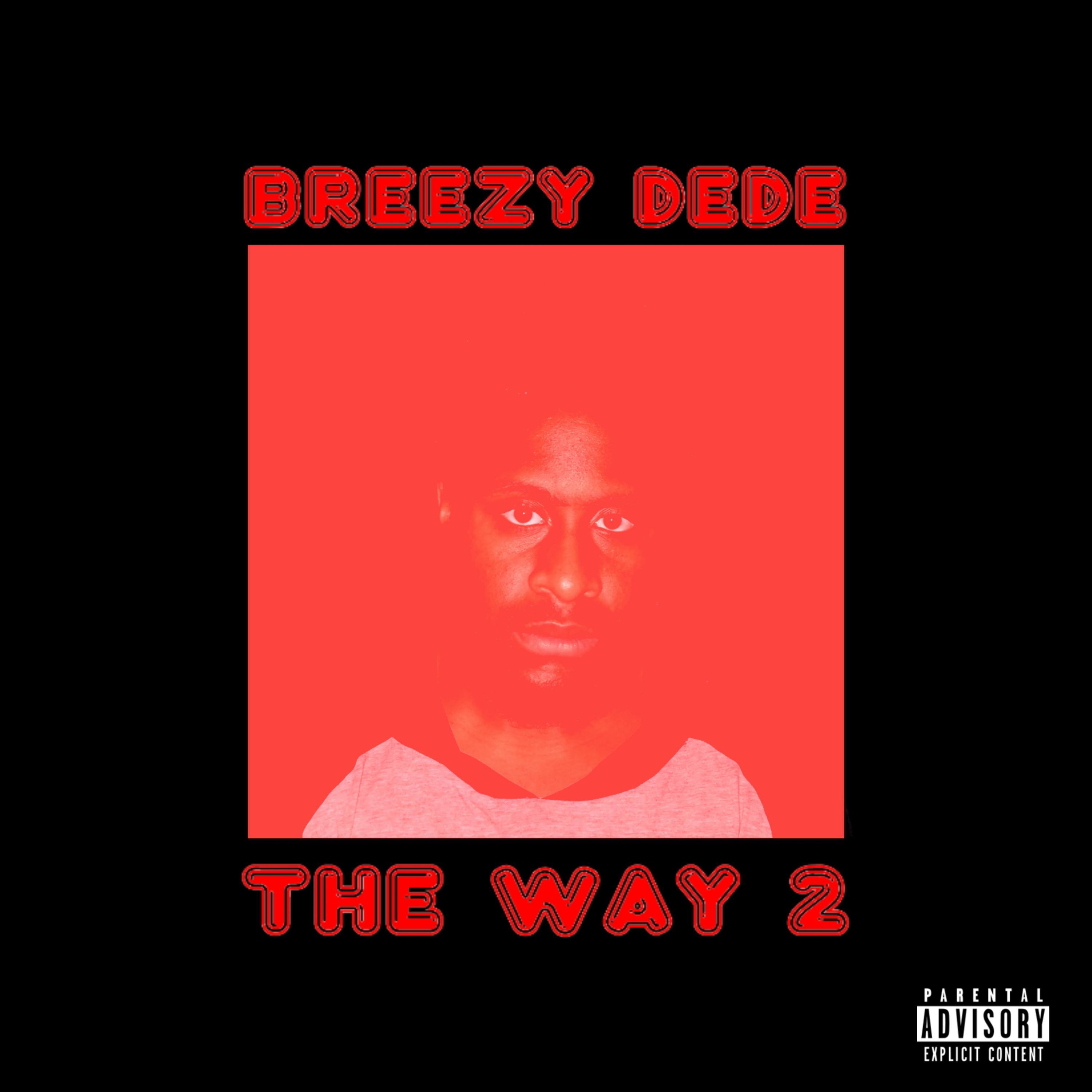 Breezy Dede - Back On The Go (Explicit)