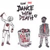 Killtak、Brennan Searle、YAUX、sxzu - DANCE WITH DEATH! (Explicit)