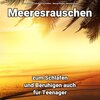 Meeresrauschen Aufnahmen kristallklar、Naturgeräusche、Meeres Rauschen - Meerwasser zum Lernen