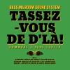 Vander、Élage Diouf、Bass ma Boom Sound System、Boucar Diouf、karim ouellet、Shauit、La Flamèche、Okapi、Joyce N'sana、Ilam、King Abid - Tassez-vous de d'là! Hommage à Dédé Fortin