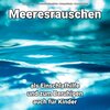 Meeresrauschen zum schnellen Einschlafen、Naturgeräusche、Meeres Rauschen - Hintergrundgeräusche gegen Hundegebell
