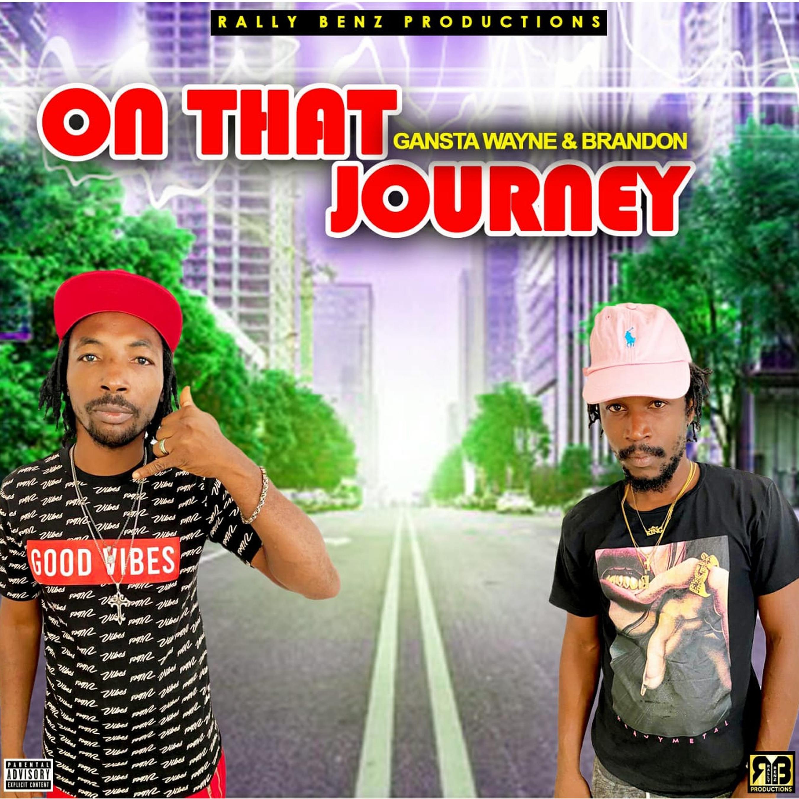 Gansta Wayne、Brandon - On That Journey (Explicit)