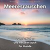 Entspannungsmusik、Meeres Rauschen、Meeresrauschen Sounds Arno Holmberg - Bezaubernde Weiten