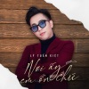 Lý Tuấn Kiệt - Nơi Ấy Em Ổn Chứ