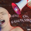 Endru、IDK - Nu auzi fa (Explicit)