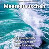 Meeresrauschen Benno Jänicke、Entspannungsmusik、Meeres Rauschen - Sanfte Wasserbewegung