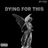 Staxx - Dying For This (Explicit)