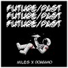 Doagamo、Miles - FUTURE/PAST (feat. Doagamo)(Explicit)