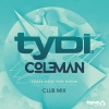 Col3man、tyDi、Melanie Fontana - That's How You Know (Club Mix)