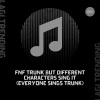Lagi Trending - FNF Trunk but Different Characters Sing It (Everyone Sings Trunk)