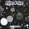 DJ Dragon - Fire & Ice