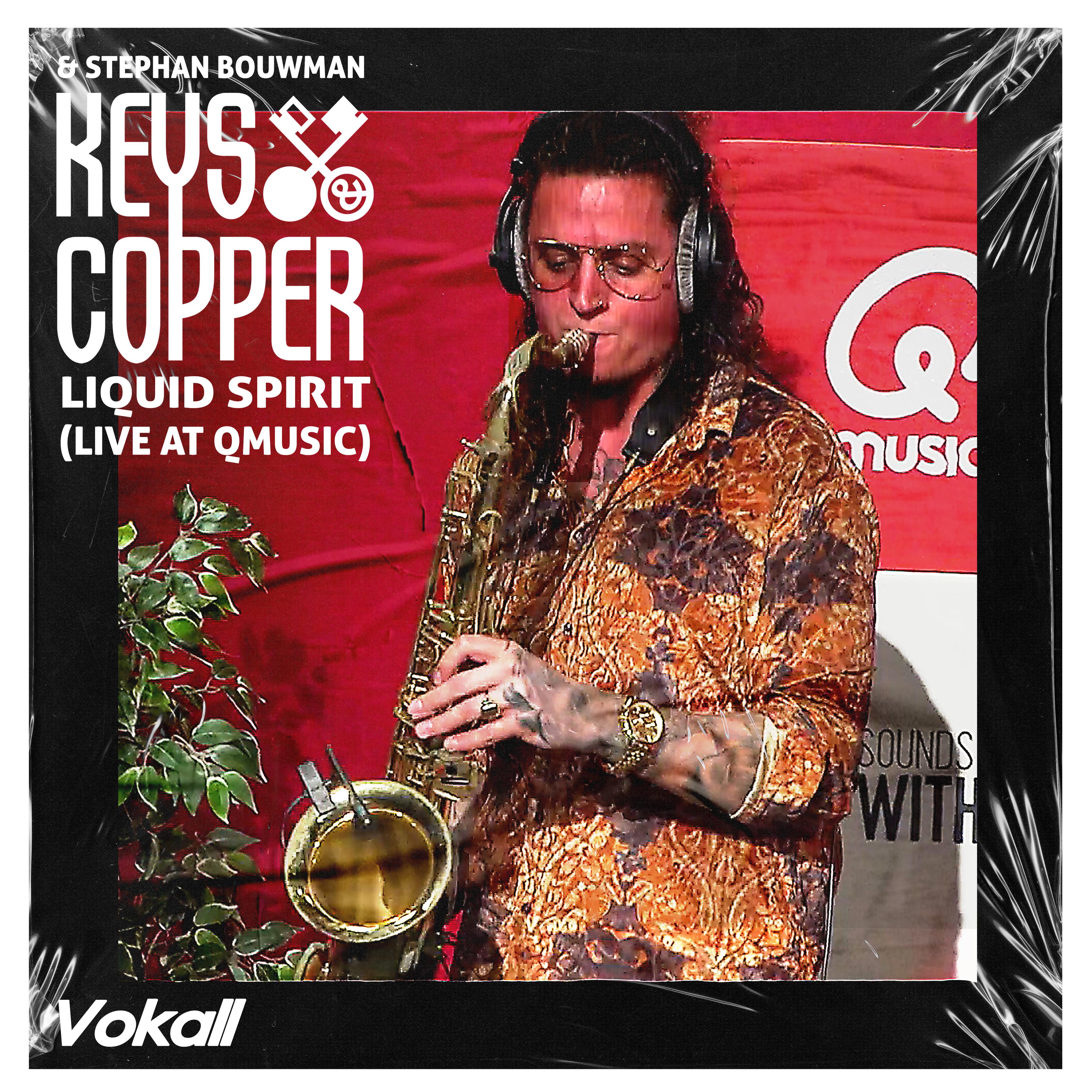 Keys & Copper、Stephan Bouwman - Liquid Spirit (Live at Qmusic)