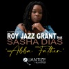 Roy Jazz Grant、Sasha Dias - Abba Father (Original Mix)