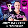 Joey Daxxter、Francesca - On My Own