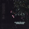 March 13 - Even In My Dreams