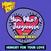 Jaegerossa、Brian Lucas、Yam Who? - Hungry for Your Love (Vocal Mix)