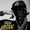 Drew - Gbope (Explicit)