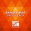 Danske Beat - Groove Box (Original Mix)