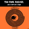 The Funk District - Like A Bird On A Cage (Original Mix)