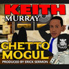 keith murray、erick sermon - Ghetto Mogul