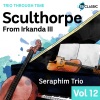 Seraphim Trio - From Irkanda III (Trio Through Time, Vol. 12)