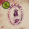 Reese Weil、Nef The Pharaoh - Don't Fight The Waves (feat. Nef The Pharaoh)(Remix)