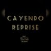 Alexander Pryll、Beanski、PRYLL BROS.、EDDY PRYLL - CAYENDO REPRISE (feat. EDDY PRYLL ALEXANDER PRYLL & BEANSKI)
