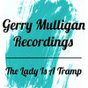 Gerry Mulligan - The Lady Is A Tramp