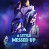 june《A Little Messed Up》[MP3/LRC]