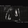 Mike Perry《Save Me Now》[MP3/LRC]