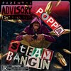 Poppa - Steady Bangin (Explicit)
