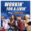 Mario Cipollina、huey lewis、John Colla、Sean Hopper、Home Free、Christopher Hayes、Bill Gibson - Workin' for a Livin'