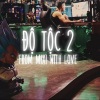 Freak D、Phúc Du、Phao、Độ Mixi、Masew - Độ Tộc 2 (Lofi)