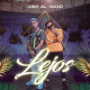 Jordy Jill、Nacho - Lejos