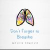 Malik Temple - Don't Forget to Breathe